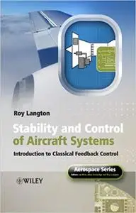 Stability and Control of Aircraft Systems: Introduction to Classical Feedback Control (Repost)
