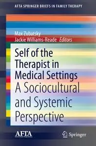 Self of the Therapist in Medical Settings: A Sociocultural and Systemic Perspective