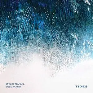 Emilio Teubal - Tides (2020) [Official Digital Download]