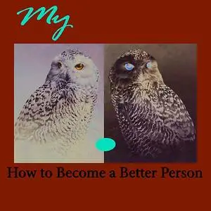 «My Daily Rules to Live By: How to Become a Better Person» by Sol Weingarten