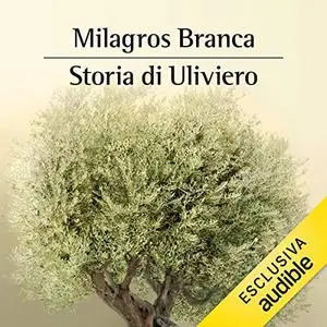 «Storia di Uliviero» by Milagros Branca