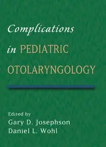 Complications in Pediatric Otolaryngology (repost)