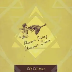 Cab Calloway - Peasant Tasting Christmas Dinner (2016)