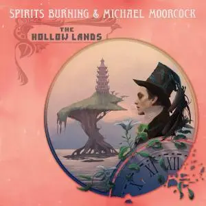 Spirits Burning & Michael Moorcock - The Hollow Lands (2020)