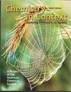 Chemistry in Context: Applying Chemistry to Society (6th Edition)