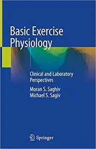 Basic Exercise Physiology: Clinical and Laboratory Perspectives