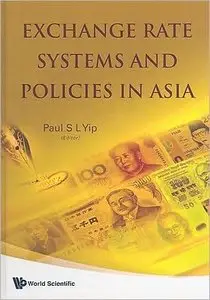 Exchange Rate Systems And Policies In Asia (repost)