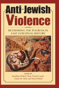 Anti-Jewish Violence: Rethinking the Pogrom in East European History [Repost]