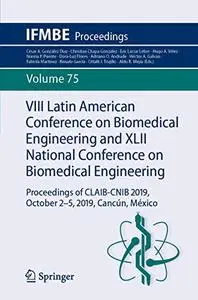 VIII Latin American Conference on Biomedical Engineering and XLII National Conference on Biomedical Engineering (Repost)