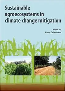 Sustainable Agroecosystems in Climate Change Mitigation