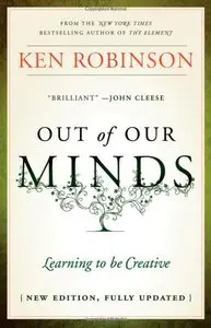 Out of Our Minds: Learning to be Creative, 2 edition