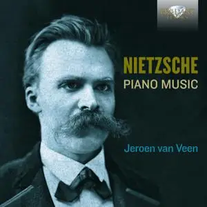 Jeroen van Veen - Nietzsche: Complete Piano Music (2017) [Official Digital Download]
