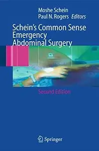 Schein’s Common Sense Emergency Abdominal Surgery