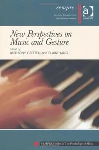 New Perspectives on Music and Gesture