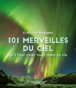 Emmanuel Beaudoin, "101 merveilles du ciel qu'il faut avoir vues dans sa vie"