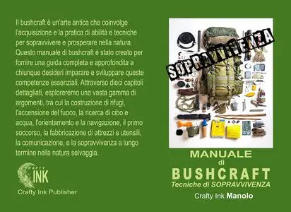 MANUALE di BUSHCRAFT Tecniche di sopravvivenza (Crafty Ink) (Italian Edition)