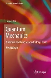 Quantum Mechanics: A Modern and Concise Introductory Course (Repost)