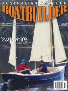 Australian Amateur Boat Builder - Issue 81 - April-May-June 2013
