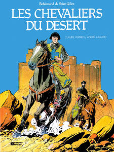 Bohemond de Saint-Gilles - Tome 1 - Les Chevaliers du Désert