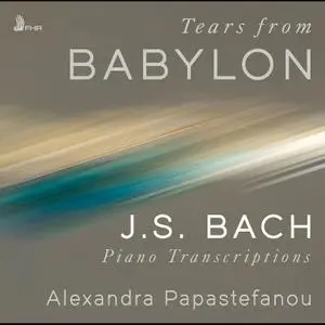 Alexandra Papastefanou - Tears from Babylon (2023) [Official Digital Download]