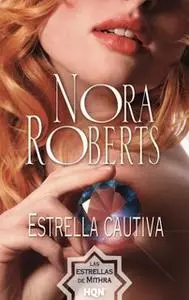 «Estrella cautiva» by Nora Roberts