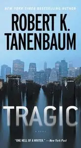 «Tragic» by Robert K. Tanenbaum