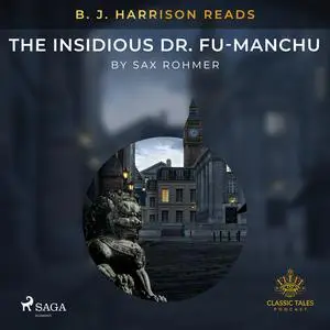 «B. J. Harrison Reads The Insidious Dr. Fu-Manchu» by Sax Rohmer