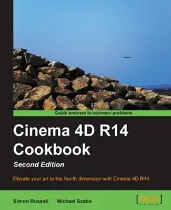 Cinema 4D R14 Cookbook, 2nd edition 
