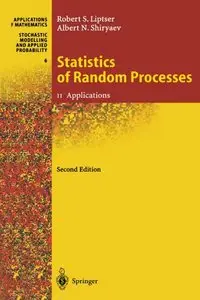 Statistics of Random Processes II: Applications by Robert S. Liptser