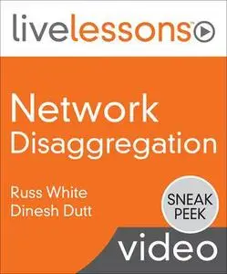 Network Disaggregation Fundamentals LiveLessons Video Training [Sneak Peek]