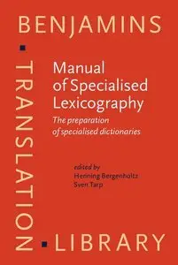 Manual of Specialised Lexicography: The preparation of specialised dictionaries (Benjamins Translation Library)