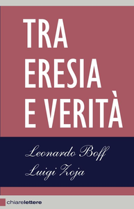 Luigi Zoja, Leonardo Boff – Tra eresia e verità (2014)