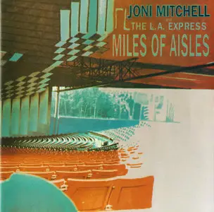 Joni Mitchell - Miles Of Aisles (1974) [Asylum 202-2 HDCD] (Repost)