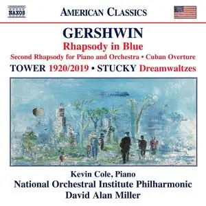Kevin Cole - Gershwin, Tower & Stucky: Works for Piano & Orchestra (2024)