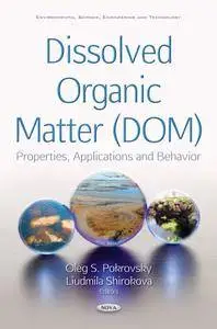 Dissolved Organic Matter (DOM): Properties, Applications and Behavior