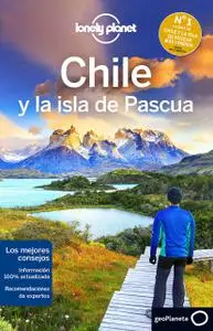 Chile y la isla de Pascua 6: (Guías de País Lonely Planet)