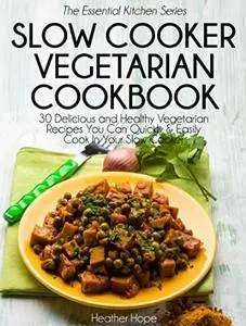 Slow Cooker Vegetarian Cookbook