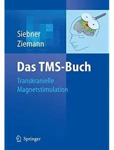 Das TMS-Buch: Handbuch der transkraniellen Magnetstimulation