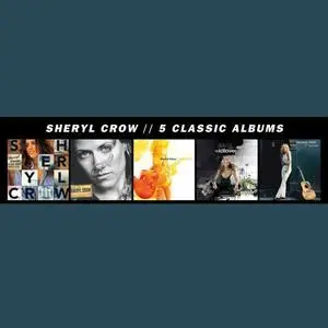 Sheryl Crow - 5 Classic Albums (2013)