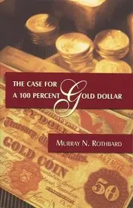 The Case for a 100 Percent Gold Dollar