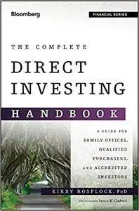 The Complete Direct Investing Handbook: A Guide for Family Offices, Qualified Purchasers, and Accredited Investors