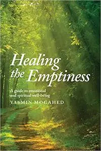 Healing the Emptiness: A guide to emotional and spiritual well-being