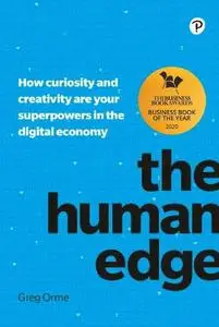 The Human Edge: How curiosity and creativity are your superpowers in the digital economy