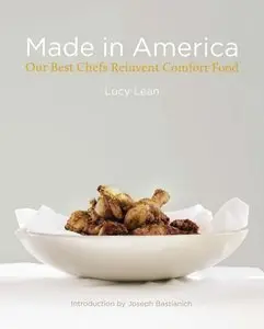 Made in America: Our Best Chefs Reinvent Comfort Food (repost)