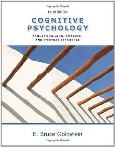 Cognitive Psychology: Connecting Mind, Research, and Everyday Experience  [Repost]