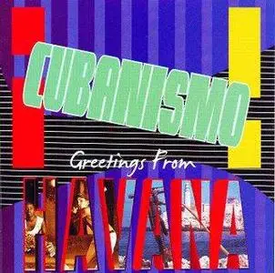 Cubanismo - Greetings From Havana  (2007)