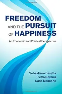 Freedom and the Pursuit of Happiness: An Economic and Political Perspective