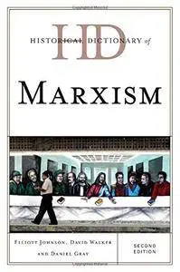 Historical Dictionary of Marxism (Historical Dictionaries of Religions, Philosophies, and Movements Series)