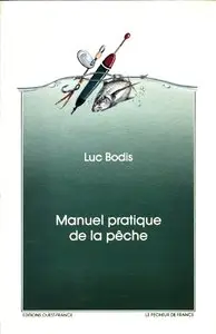 Luc Bodis, "Manuel pratique de la peche"