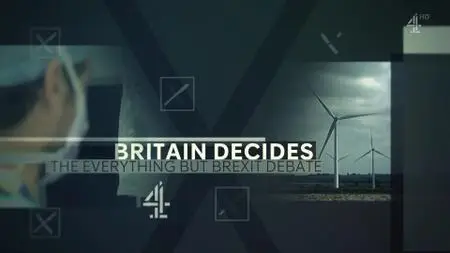 Ch4. - Britain Decides: Everything But Brexit Debate (2019)